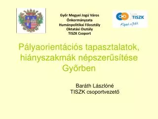 Pályaorientációs tapasztalatok, hiányszakmák népszerűsítése Győrben