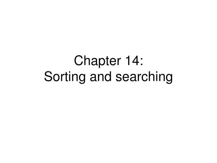 chapter 14 sorting and searching
