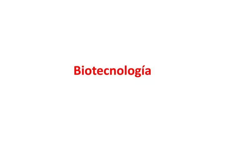 biotecnolog a