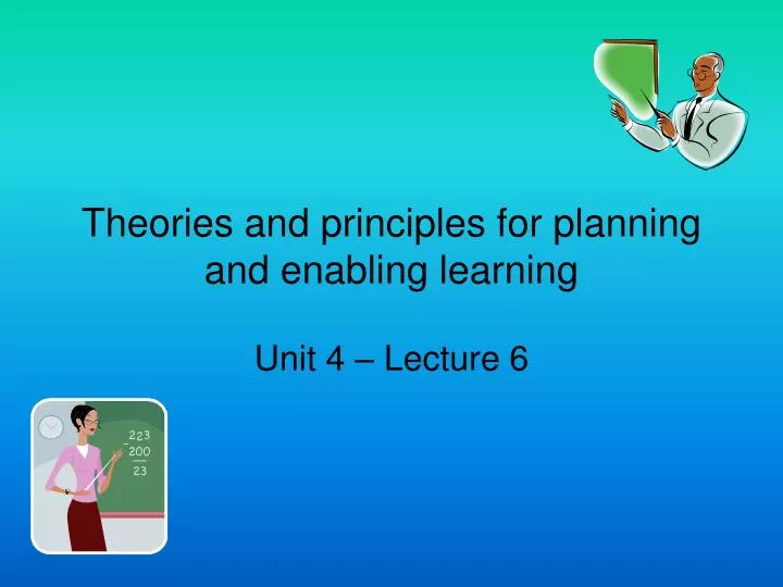 theories and principles for planning and enabling learning