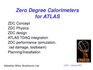 Zero Degree Calorimeters for ATLAS