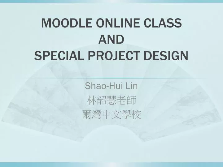 moodle online class and special project design