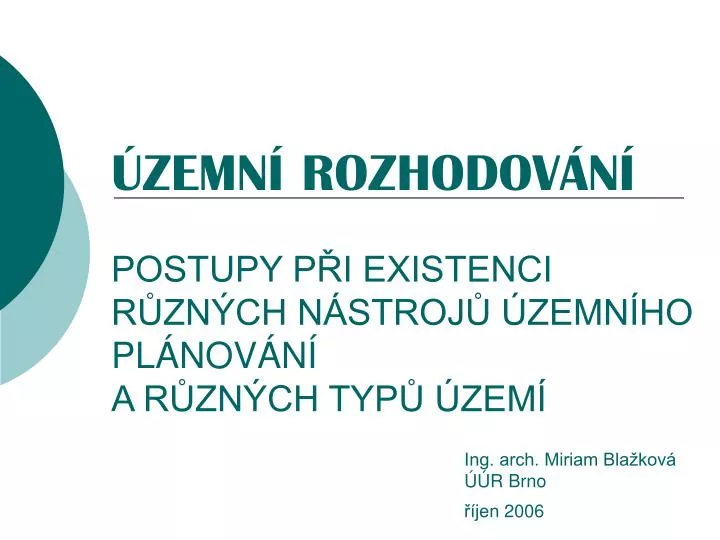 zemn rozhodov n postupy p i existenci r zn ch n stroj zemn ho pl nov n a r zn ch typ zem