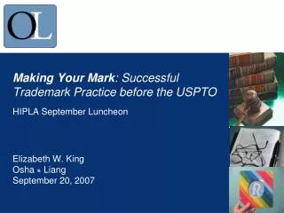 Making Your Mark : Successful Trademark Practice before the USPTO HIPLA September Luncheon