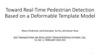 Toward Real-Time Pedestrian Detection Based on a Deformable Template Model
