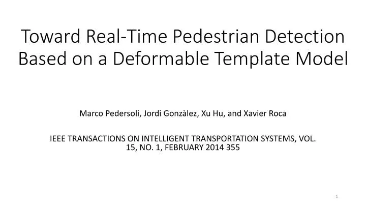 toward real time pedestrian detection based on a deformable template model