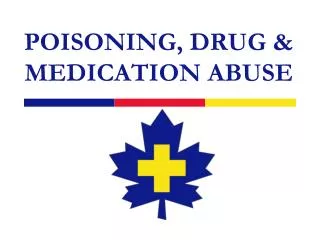 POISONING, DRUG &amp; MEDICATION ABUSE