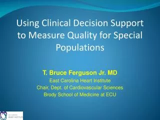 Using Clinical Decision Support to Measure Quality for Special Populations