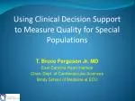 Using Clinical Decision Support to Measure Quality for Special Populations - slide 1