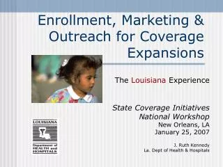 Enrollment, Marketing &amp; Outreach for Coverage Expansions