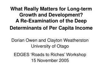 Dorian Owen and Clayton Weatherston University of Otago EDGES ‘Roads to Riches’ Workshop