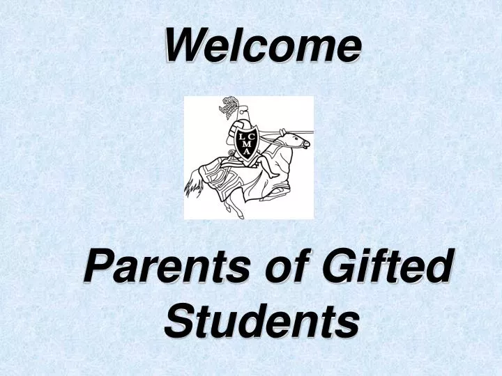 welcome parents of gifted students