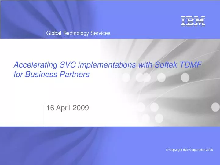accelerating svc implementations with softek tdmf for business partners
