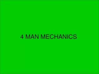 4 MAN MECHANICS