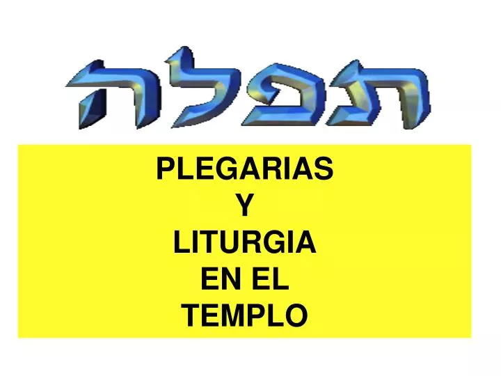 plegarias y liturgia en el templo
