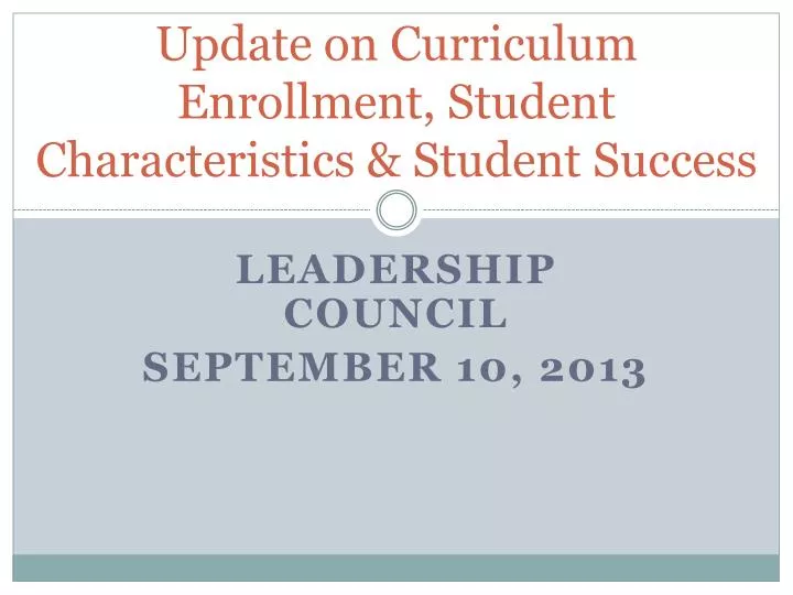 update on curriculum enrollment student characteristics student success