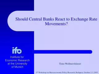 Should Central Banks React to Exchange Rate Movements?