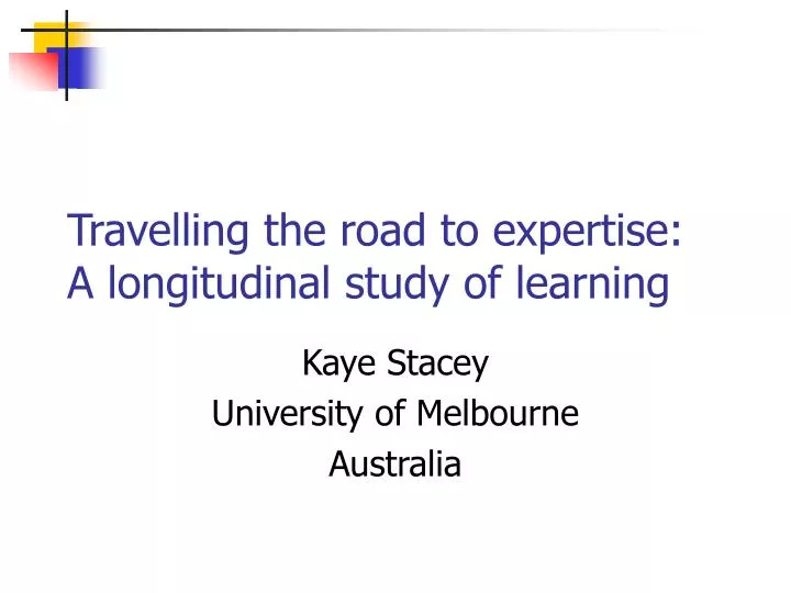 travelling the road to expertise a longitudinal study of learning