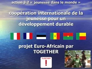 Association coordinatrice: TogetherFrance Réseau pan-Européen d’associations de jeunesse