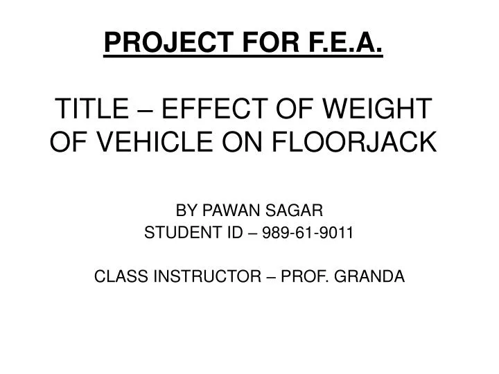 project for f e a title effect of weight of vehicle on floorjack