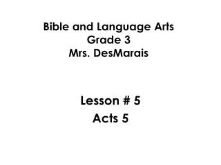 Bible and Language Arts Grade 3 Mrs. DesMarais