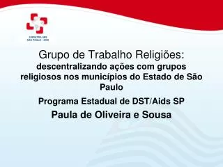 Programa Estadual de DST/Aids SP Paula de Oliveira e Sousa