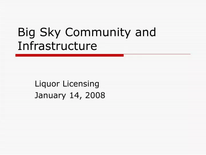 big sky community and infrastructure