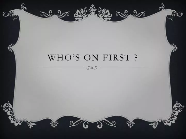 who s on first