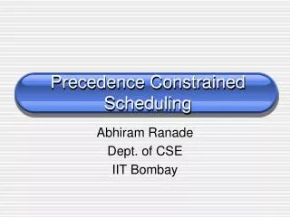 Precedence Constrained Scheduling