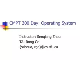 CMPT 300 Day: Operating System