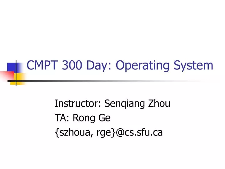 cmpt 300 day operating system