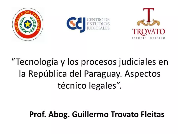 tecnolog a y los procesos judiciales en la rep blica del paraguay aspectos t cnico legales