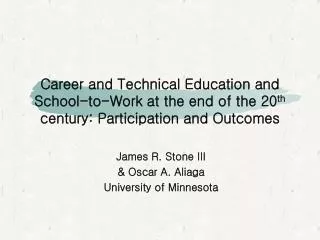 James R. Stone III &amp; Oscar A. Aliaga University of Minnesota