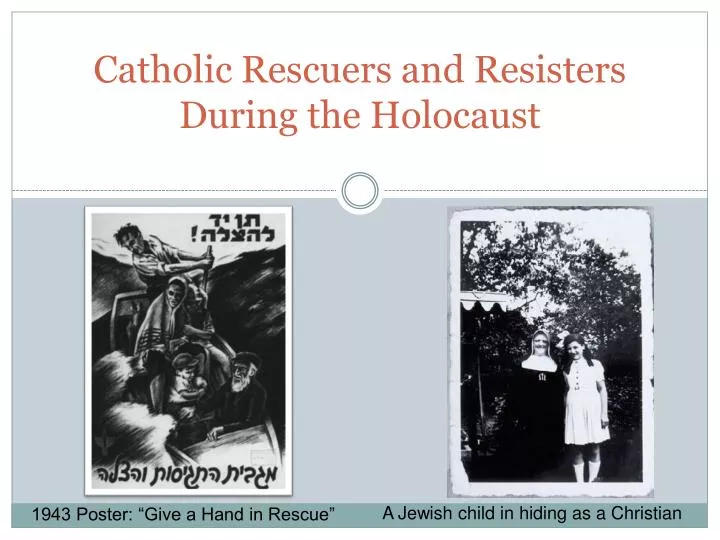 catholic rescuers and resisters during the holocaust