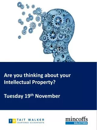 Are you thinking about your Intellectual Property? Tuesday 19 th November