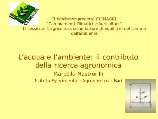 L’acqua e l’ambiente: il contributo della ricerca agronomica Marcello Mastrorilli