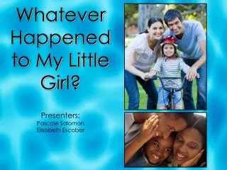 Whatever Happened to My Little Girl?