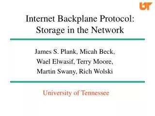 Internet Backplane Protocol: Storage in the Network