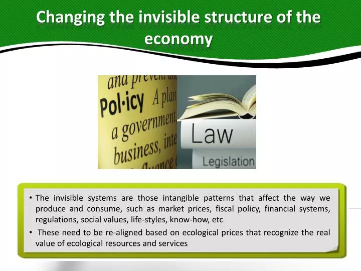 changing the invisible structure of the economy