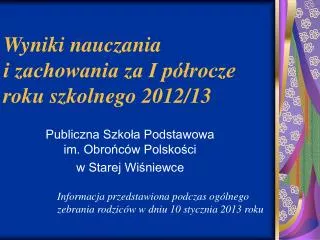 Wyniki nauczania i zachowania za I półrocze roku szkolnego 2012/13