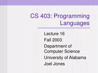 CS 403: Programming Languages