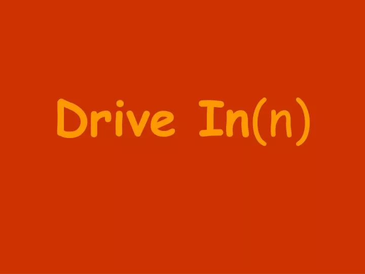 drive in n