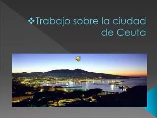 Trabajo sobre la ciudad de Ceuta