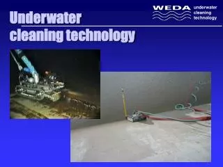 Underwater cleaning technology