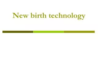 New birth technology