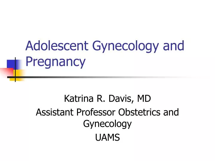 adolescent gynecology and pregnancy