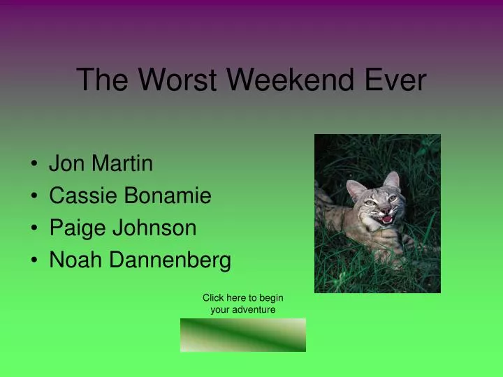 the worst weekend ever