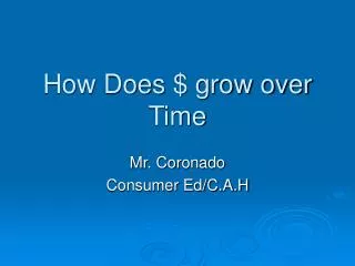 How Does $ grow over Time