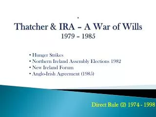 Thatcher &amp; IRA – A War of Wills 1979 – 1985