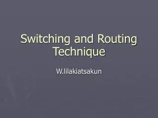 Switching and Routing Technique